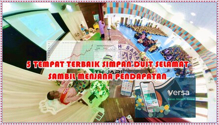 5 Tempat Terbaik Simpan Duit Untuk Menjana Pendapatan